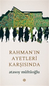 Rahman'ın Ayetleri Karşısında