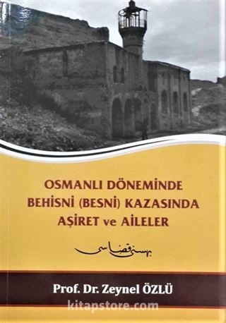 Osmanlı Döneminde Behisni (Besni) Kazasında Aşiret ve Aileler