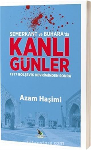 Semerkant ve Buhara'da Kanlı Günler