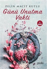 Günü Unutma Vakti