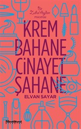 Krem Bahane Cinayet Şahane