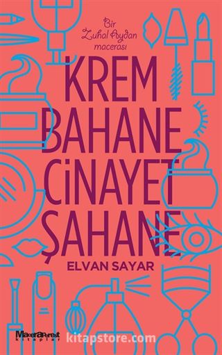 Krem Bahane Cinayet Şahane