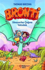 Bronti 2 / Dinozorlar Çağına Yolculuk