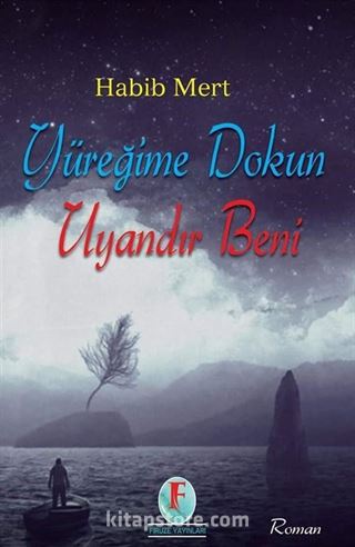 Yüreğime Dokun Uyandır Beni