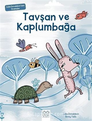 Tavşan ve Kaplumbağa / Julia Donaldson'dan Dramalar