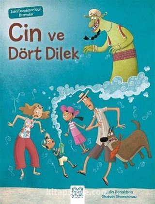 Cin ve Dört Dilek / Julia Donaldson'dan Dramalar