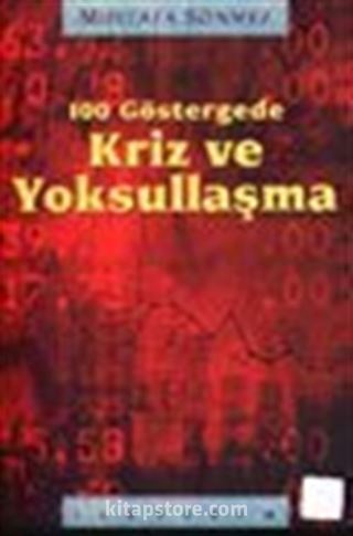 100 Göstergede Kriz ve Yoksullaşma