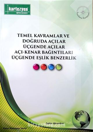 Temel Kavramlar Ve Doğruda Açılar, Üçgende Açılar, Açı-Kenar Bağıntıları, Üçgende Eşlik Benzerlik