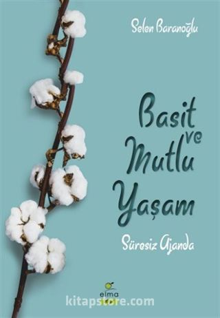 Basit ve Mutlu Yaşam Ajandası (Süresiz Ajanda)