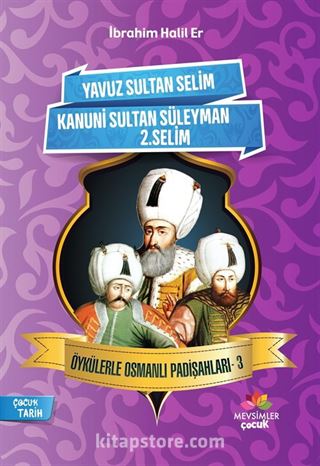 Öykülerle Osmanlı Padişahları 3