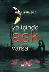 Ya İçinde Aşk Varsa