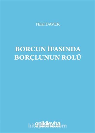 Borcun İfasında Borçlunun Rolü