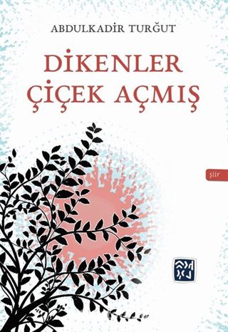 Dikenler Çiçek Açmış