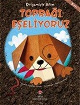 Toprağı Eşeliyoruz - Origamiyle Bilim