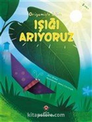 Işığı Arıyoruz - Origamiyle Bilim