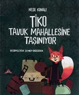 Tiko Tavuk Mahallesine Taşınıyor