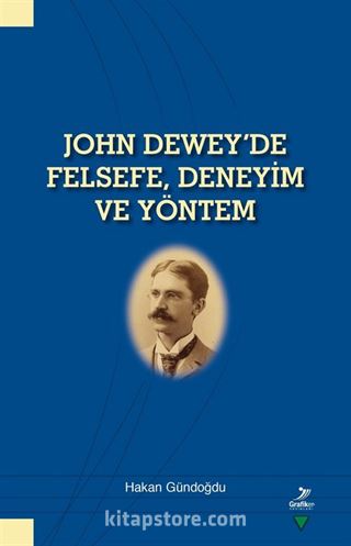 John Dewey'de Felsefe, Deneyim ve Yöntem