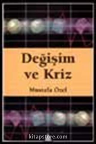 Değişim ve Kriz