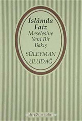 İslam'da Faiz Meselesine Yeni Bir Bakış