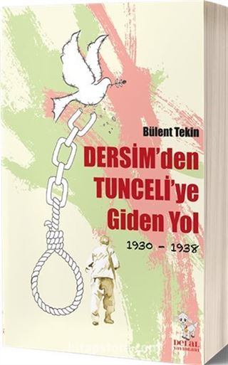 Dersimden Tunceliye Giden Yol (19230-1938