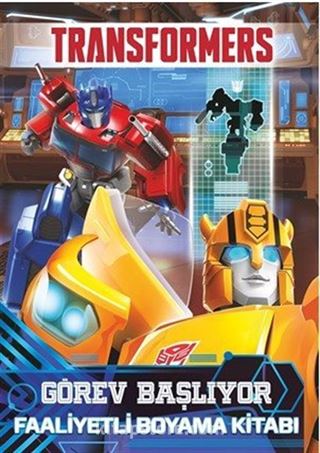 Transformers Görev Başlıyor Faaliyetli Boyama Kitabı