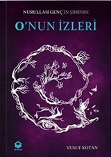 Nurullah Genç'in Şiirinde O'nun İzleri