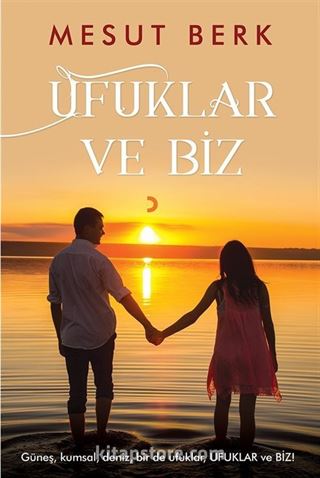 Ufuklar ve Biz