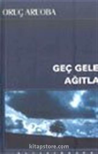 Geç Gelen Ağıtlar