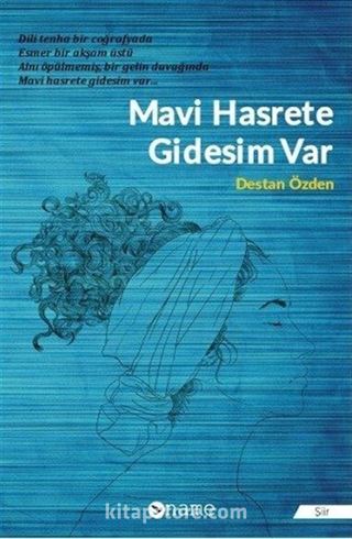 Mavi Hasrete Gidesim Var