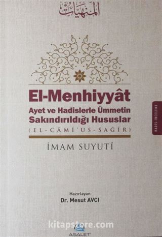 El-Menhiyyat Ayet ve Hadislerle Ümmetin Sakındırıldığı Hususlar (el-Cami'us-Sagir)