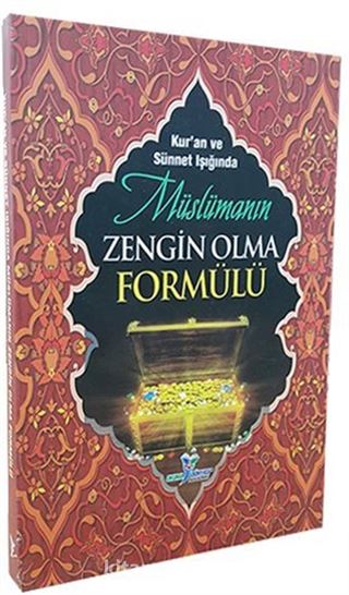 Kuran ve Sünnet Işığında Müslümanın Zengin Olma Formülü