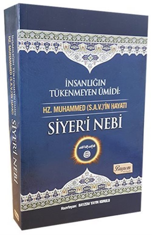 İnsanlığın Tükenmeyen Ümidi Siyeri Nebi