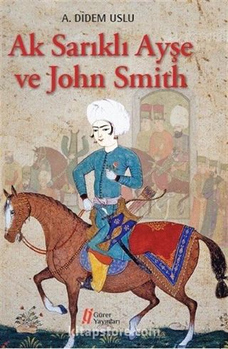 Ak Sarıklı Ayşe ve John Smith