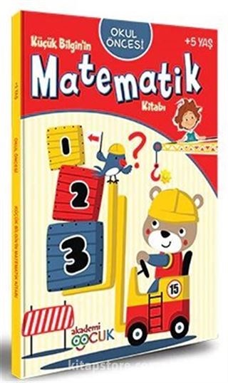 Okul Öncesi Küçük Bilgin'in Matematik Kitabı (5 Yaş)