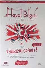 Hayal Bilgisi Kültür Sanat ve Edebiyat Dergisi Yıl:5 Sayı:30 Eylül-Ekim 2018