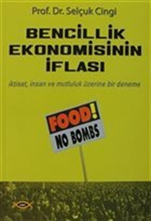 Bencillik Ekonomisinin İflası