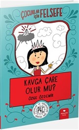 Kavga Çare Olur Mu? / Çocuklar İçin Felsefe