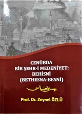 Cenubda Bir Şehr-i Medeniyet: Behisni (Bethesna-Besni)