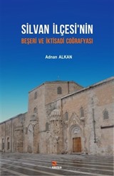 Silvan İlçesi'nin Beşeri ve İktisadi Coğrafyası