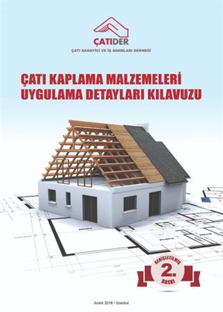 Çatı Kaplama Malzemeleri Uygulama Detayları Kılavuzu