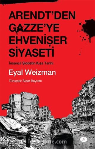 Arendt'den Gazze'ye Ehvenişer Siyaseti