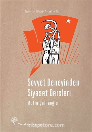 Sovyet Deneyinden Siyaset Dersleri