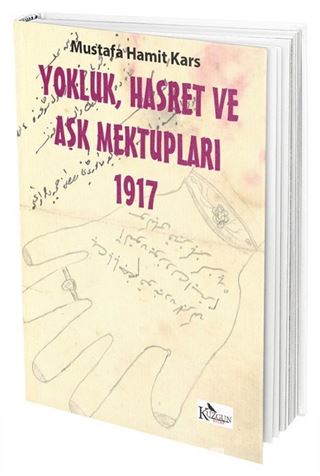 Yokluk Hasret ve Aşk Mektupları 1917