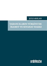 Yabancıların Türkiye'de İkamet ve Seyahat Hakkı