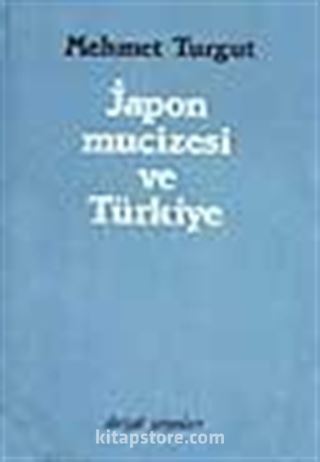 Japon Mucizesi ve Türkiye