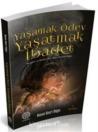 Yaşamak Ödev Yaşatmak İbadet