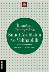 İhvan'dan Cuheyman'a Suudi Arabistan ve Vehhabilik