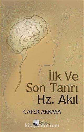 İlk ve Son Tanrı Hz. Akıl