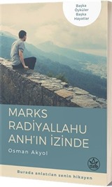 Marks Radiyallahu Anh'ın İzinde