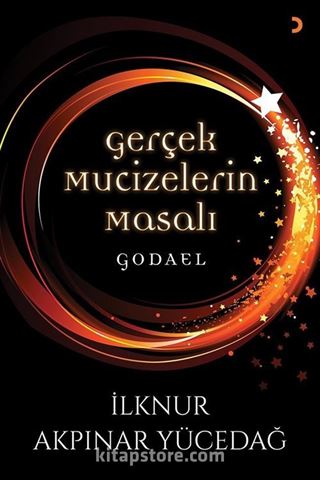 Gerçek Mucizelerin Masalı Godael